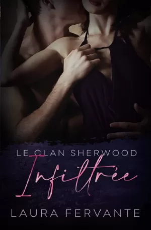 Laura Fervante – Le clan Sherwoods, Tome 1 : Infiltrée